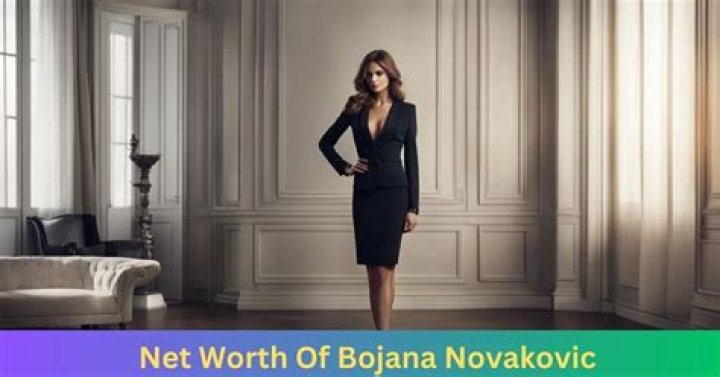 Bojana Novakovic – Biography, Age, Net Worth, Net Worth, Spouse